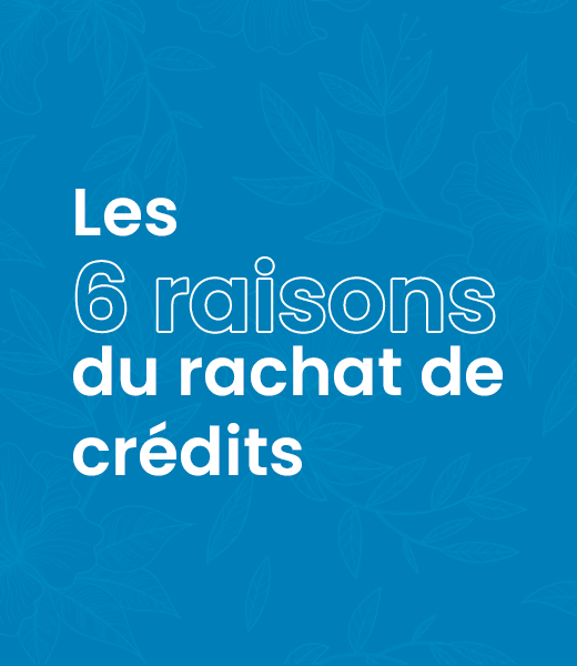 Nos guides du rachat de crédits